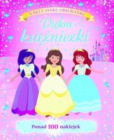 Piękne księżniczki. Najklejanki-ubieranki
