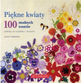 Piękne kwiaty 100 modnych wzorów