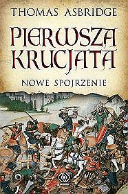 Pierwsza krucjata. Nowe spojrzenie