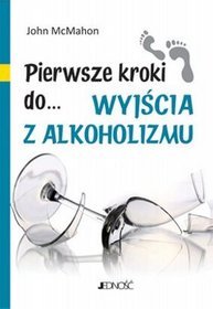 Pierwsze kroki do wyjścia z alkoholizmu