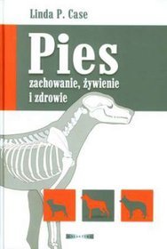 Pies zachowanie, żywienie i zdrowie