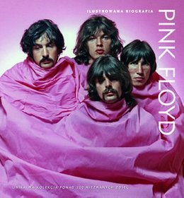 Pink Floyd. Ilustrowana biografia