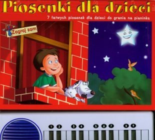 Piosenki dla dzieci + organki. 7 łatwych piosenek dla dzieci do grania na pianinku