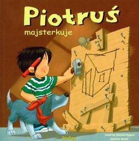 PIOTRUŚ MAJSTERKUJE