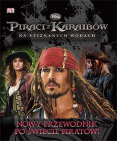 Piraci z Karaibów Nowy przewodnik po świecie piratów