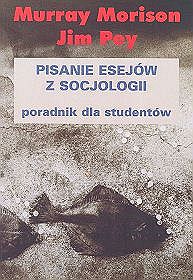 Pisanie esejów z socjologii. Poradnik dla studentów.