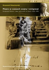 Pisarz w czasach wojny i emigracji. Ferdynand Goetel i jego twórczość w latach 1939-1960