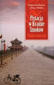 Pistacja w Krainie Smoków. Chiny inaczej