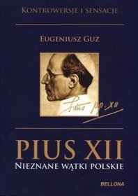 Pius XII Nieznane Wątki Polskie
