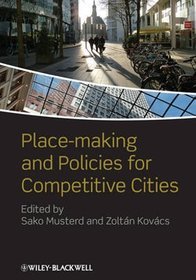 Place-Making and Policies for Competitive Cities