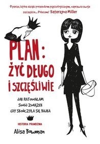 Plan: żyć długo i szczęśliwie