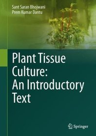 Plant Tissue Culture:An Introductory Text