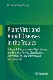 Plant Virus and Viroid Diseases in the Tropics