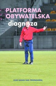 Platforma Obywatelska. Diagnoza