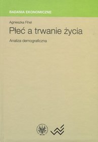 Płeć a trwanie życia. Analiza demograficzna