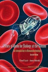 Plenty of Room for Biology at the Bottom