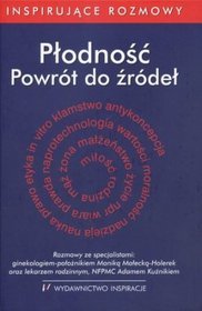 Płodność. Powrót do źródeł