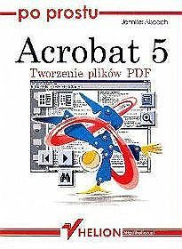 Po prostu Acrobat 5. Tworzenie plików PDF