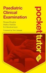 Pocket Tutor Paediatric Clinical Examination