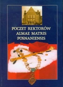 Poczet rektorów Almae Matris Posnaniensis