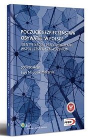 Poczucie bezpieczeństwa obywateli w Polsce. Identyfikacja i przeciwdziałanie współczesnym zagrożeniom