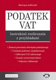 Podatek VAT. Instruktaż rozliczania z przykładami