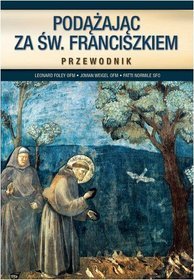 Podążając za św. Franciszkiem. Przewodnik