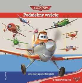 Podniebny wyścig. Samoloty. Seria małego przedszkolaka