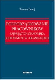 Podporządkowanie pracowników zajmujących stanowiska kierownicze w organizacjach