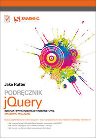 Podrecznik jQuery. Interaktywne interfejsy internetowe. Smashing Magazine