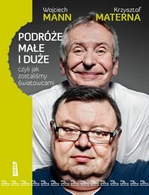 Podróże małe i duże, czyli jak zostaliśmy światowcami