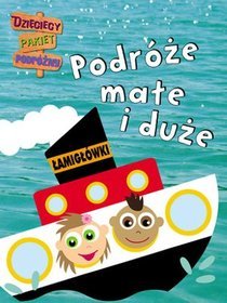 Podróże małe i duże. Dzieciaki w podróży. Łamigłówki