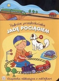 Podróże przedszkolaka. Jadę pociągiem