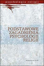 Podstawowe zagadnienia psychologii religii