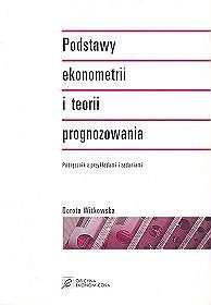 Podstawy ekonometrii i teorii prognozowania