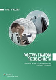 Podstawy finansów przedsiębiorstw. Praktyczny przewodnik po najważniejszych metodach i narzędziach