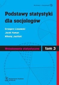 Podstawy statystyki dla socjologów. Wnioskowanie statystyczne, tom 3 (+CD)