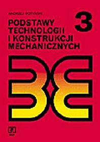 Podstawy technologii i konstrukcji mechanicznych, podręcznik, klasa 1-2 technikum