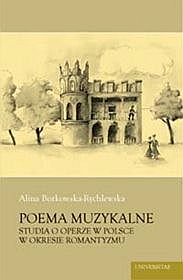 POEMA MUZYKALNE STUDIA O OPERZE W POLSCE W OKRESIE ROMANTYZMU