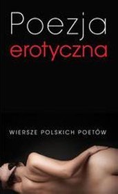 Poezja erotyczna. Wiersze polskich poetów