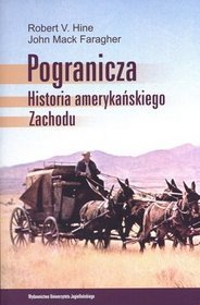 Pogranicza. Historia amerykańskiego Zachodu