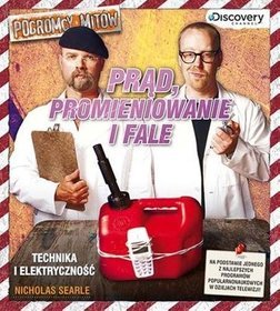 Pogromcy mitów. Prąd promieniowanie i fale