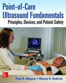 Point-of-Care Ultrasound Fundamentals: Principles, Devices, and Patient Safety