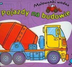 Pojazdy na budowie Malowanki wodne