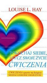 Pokochaj siebie, ulecz swoje życie