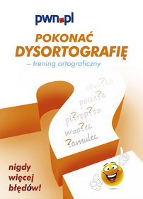 Pokonać dysortografię - trening ortograficzny