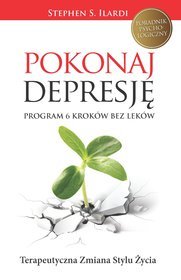 Pokonaj depresję! Program 6 kroków bez leków