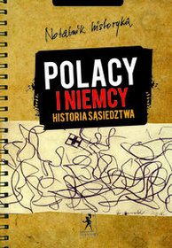 Polacy i Niemcy Historia sąsiedztwa