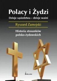 Polacy i Żydzi. Dzieje sąsiedztwa dzieje waśni