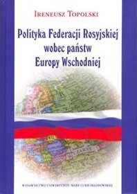 Polityka Federacji Rosyjskiej wobec państw Europy Wschodniej